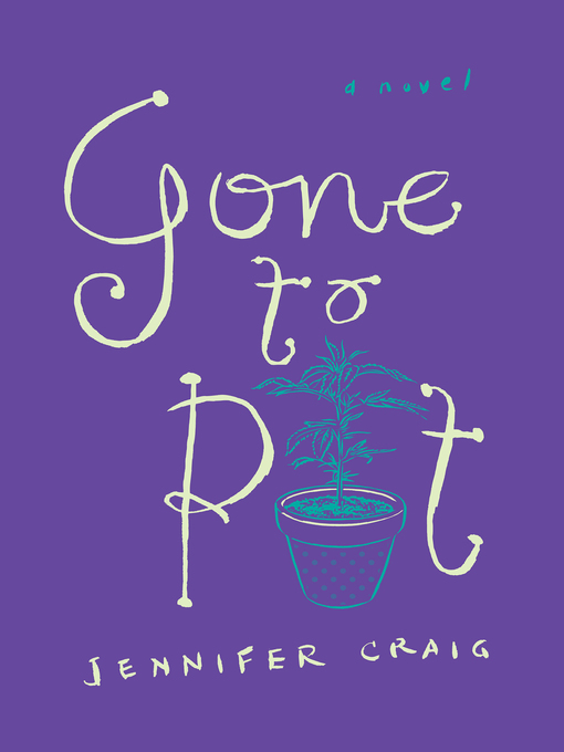 Title details for Gone to Pot by Jennifer Craig - Available